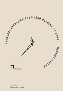 Saatleri Ayarlama Enstitüsü Üzerine 20 Ders